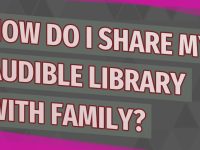 Can I Unlock the Secrets to Sharing My Audible Library with Family?
